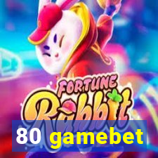 80 gamebet